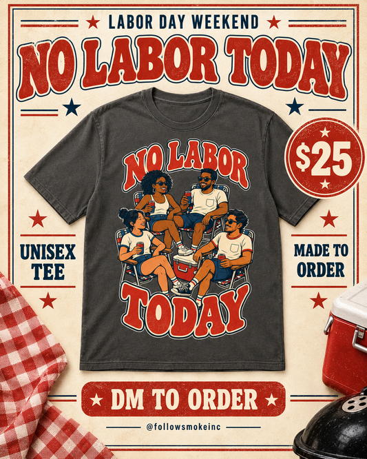 No Labor Today Tee